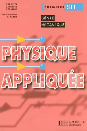 Couverture du produit · Physique appliquée, 1ère STI Génie mécanique