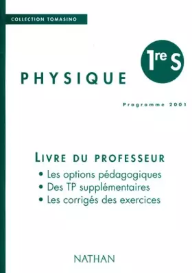 Couverture du produit · Physique 1ere S Programme 2001. Livre Du Professeur
