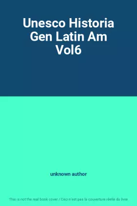 Couverture du produit · Unesco Historia Gen Latin Am Vol6