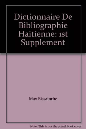 Couverture du produit · Dictionnaire De Bibliographie Haitienne: 1st Supplement
