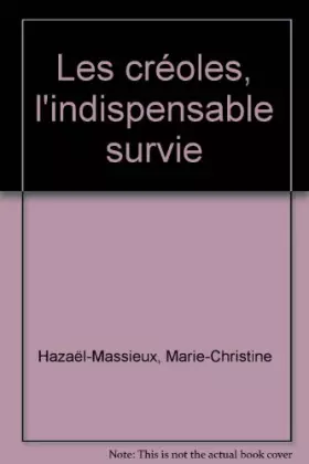 Couverture du produit · Les Créoles : l'indispensable survie