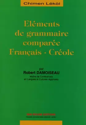 Couverture du produit · Eléments de grammaire comparée français-créole