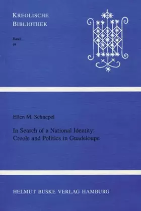 Couverture du produit · In Search of a National Identity: Creole and Politics in Guadeloupe (Kreolische Bibliothek)
