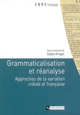 Couverture du produit · Grammaticalisation et réanalyse : Approches de la variation créole et française