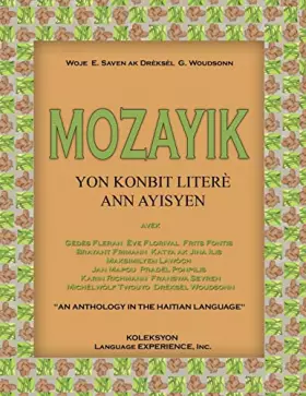 Couverture du produit · Mozayik, Yon Konbit Litere Ann Ayisyen: An Anthology in the Haitian Language (Haitian Edition)