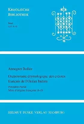 Couverture du produit · Dictionnaire etymologique des creoles francais de l' Ocean Indien, Mots d' origine francaise A-D: Mots d'origine française A–D 