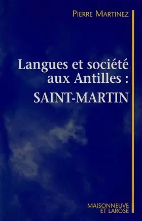 Couverture du produit · Langues Et Societe Aux Antilles : Saint-Martin