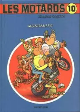 Couverture du produit · Les motards, Tome 10 : Monomoto