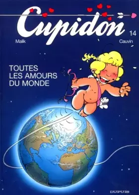 Couverture du produit · Cupidon, tome 14 : Toutes les amours du monde