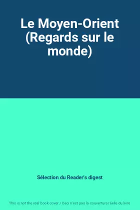 Couverture du produit · Le Moyen-Orient (Regards sur le monde)
