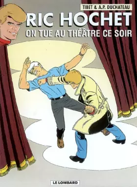 Couverture du produit · Ric Hochet, tome 73 : On tue au théâtre ce soir
