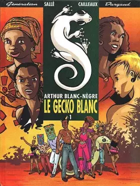 Couverture du produit · Arthur blanc-nègre, Tome 1 : Le gecko blanc