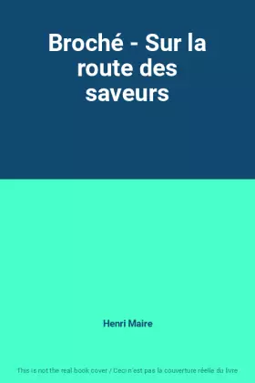 Couverture du produit · Broché - Sur la route des saveurs