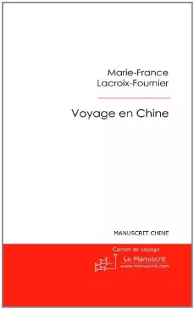 Couverture du produit · Voyage en Chine: Des Montagnes Sacrées aux Rivages de L'Empire du Milieu
