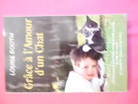 Couverture du produit · Grâce à l 'amour d un chat