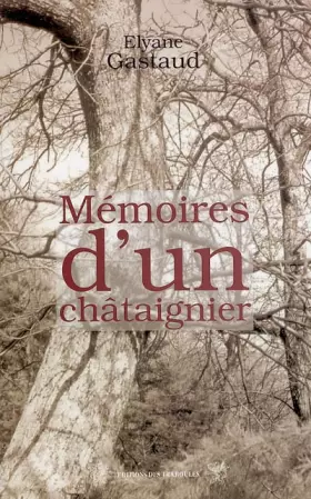 Couverture du produit · Mémoires d'un châtaigner