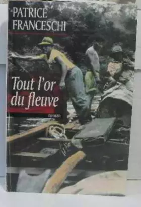 Couverture du produit · tout l'or du fleuve