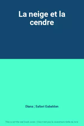 Couverture du produit · La neige et la cendre