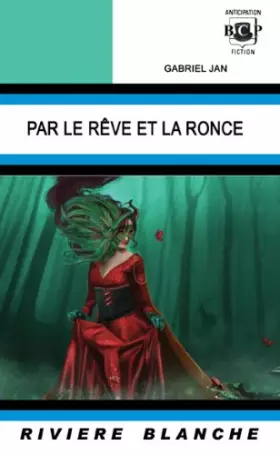 Couverture du produit · Par le Rêve et la Ronce