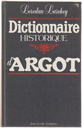 Couverture du produit · Dictionnaire historique d'argot et des excentricités du langage