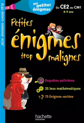 Couverture du produit · Petites énigmes trop malignes - Du CE2 au CM1 - Cahier de vacances 2021
