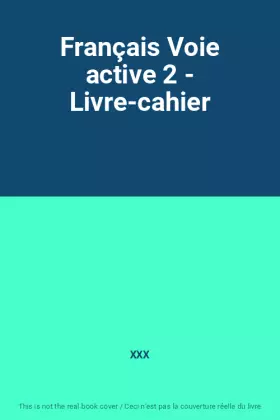 Couverture du produit · Français Voie active 2 - Livre-cahier