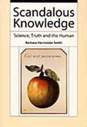 Couverture du produit · Scandalous Knowledge: Science, Truth, and the Human (Science and Cultural Theory)