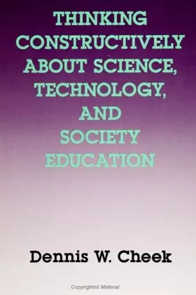 Couverture du produit · Thinking Constructively About Science, Technology, and Society Education (Curriculum Issues Inquir (Dis))