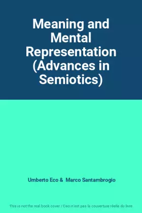 Couverture du produit · Meaning and Mental Representation (Advances in Semiotics)