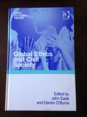 Couverture du produit · Global Ethics and Civil Society (Ethics and Global Politics)