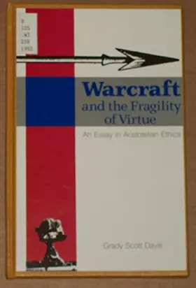Couverture du produit · Warcraft and the Fragility of Virtue: An Essay in Aristotelian Ethics