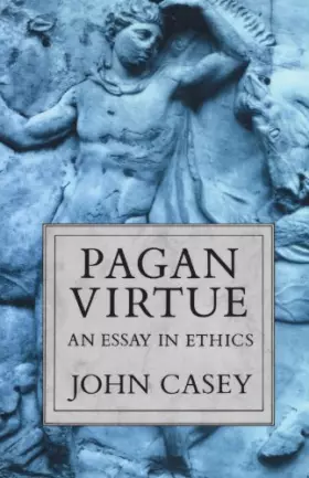Couverture du produit · Pagan Virtue: An Essay in Ethics (Clarendon Paperbacks)