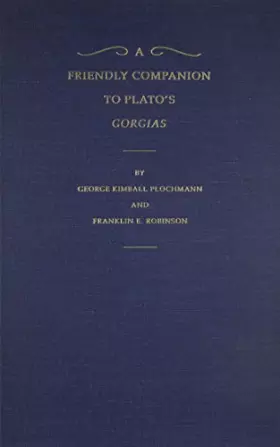 Couverture du produit · A Friendly Companion to Plato's Gorgias
