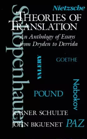 Couverture du produit · Theories of Translation: An Anthology of Essays from Dryden to Derrida