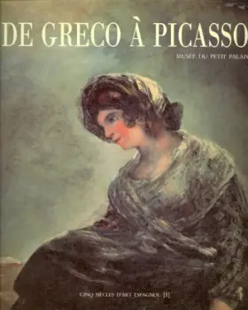 Couverture du produit · Cinq siècles d'art espagnol, tome 1. De Greco à Picasso