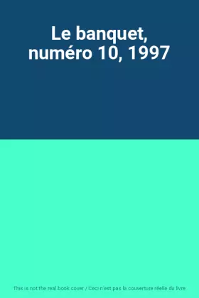 Couverture du produit · Le banquet, numéro 10, 1997