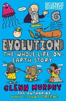 Couverture du produit · Evolution: The Whole Life on Earth Story (Science Sorted)