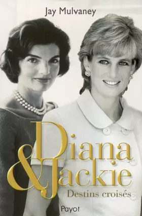 Couverture du produit · Diana & Jackie : Destins croisés