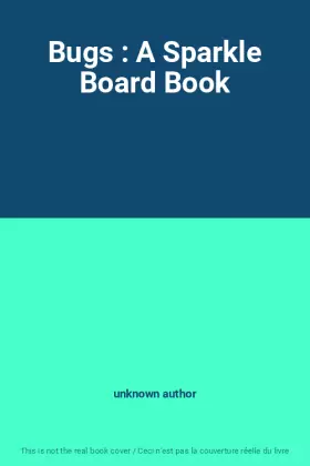 Couverture du produit · Bugs : A Sparkle Board Book