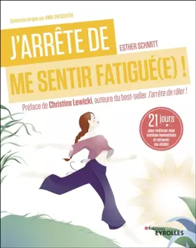 Couverture du produit · J'arrête de me sentir fatigué(e) !: 21 jours pour renforcer mon système immunitaire et retrouver ma vitalité. Préface de Christ
