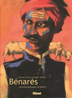 Couverture du produit · Bénarès : Carnet d'un voyage indien