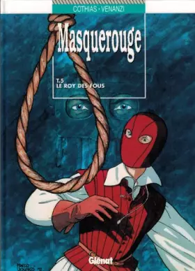 Couverture du produit · Le Masque rouge. Le Roy des fous, tome 5