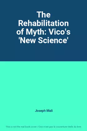 Couverture du produit · The Rehabilitation of Myth: Vico's 'New Science'