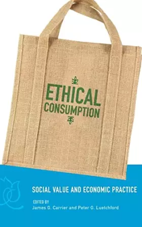 Couverture du produit · Ethical Consumption: Social Value and Economic Practice