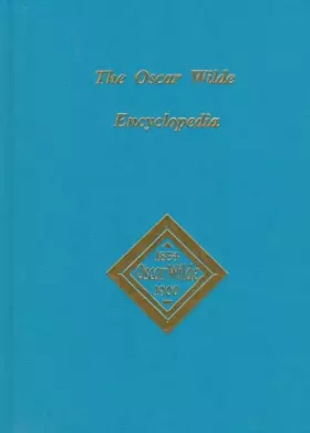 Couverture du produit · The Oscar Wilde Encyclopedia (Ams Studies in the Nineteenth Century)