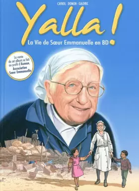 Couverture du produit · Yalla !: La vie de Soeur Emmanuelle en BD