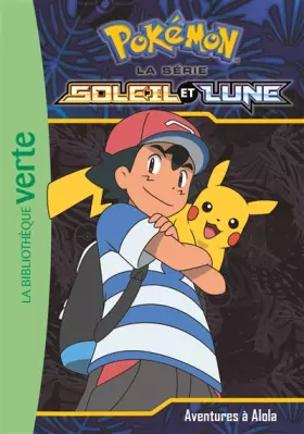 Couverture du produit · Pokémon Soleil et Lune 01 - Aventures à Alola !