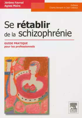 Couverture du produit · Se rétablir de la schizophrénie: Guide pratique pour les professionnels
