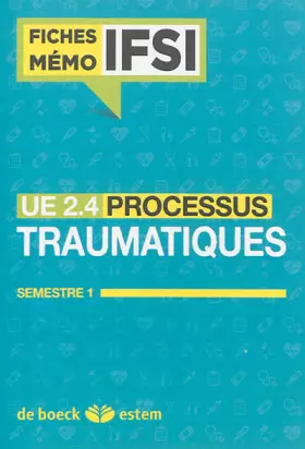 Couverture du produit · UE 2.4 - Processus traumatiques - Fiches Mémo: Semestre 1 (1re année)