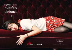 Couverture du produit · Médecins Sans Frontières : sept fois à terre, huit fois debout